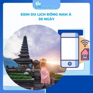 eSIM du lịch Đông Nam Á 30 ngày 10GB-20GB data
