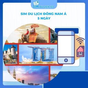 SIM du lịch Đông Nam Á 5 ngày 5GB – 15GB data