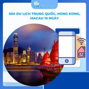 SIM du lịch Trung Quốc, Hong Kong, Macau 15 Ngày 5GB – 50GB data
