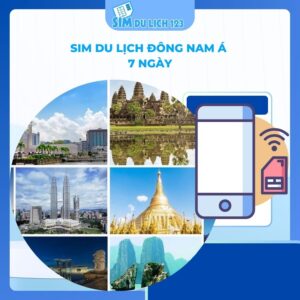 SIM du lịch Đông Nam Á 7 ngày 7GB-21GB data